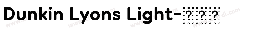 Dunkin Lyons Light字体转换